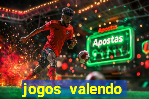 jogos valendo dinheiro online